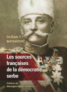 BOOK Francuski izvori srpske demokratije (1804-1914) Dr Dušan T. Bataković
